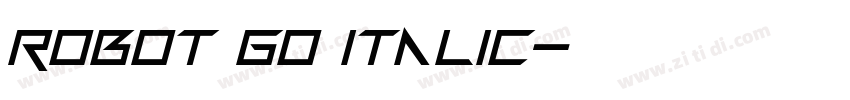 Robot Go Italic字体转换 Robot Go Italic字体转换